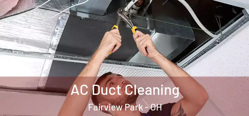  AC Duct Cleaning Fairview Park - OH