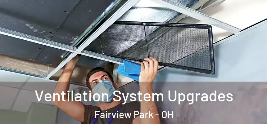  Ventilation System Upgrades Fairview Park - OH